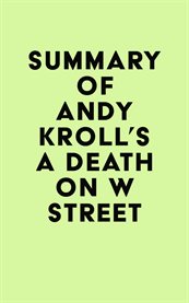 Summary of andy kroll's a death on w street cover image