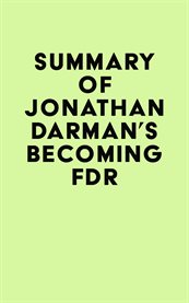 Summary of jonathan darman's becoming fdr cover image