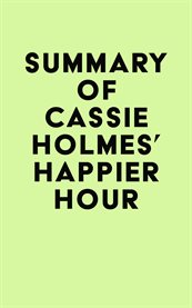 Summary of cassie holmes's happier hour cover image