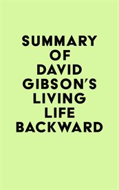 Summary of david gibson's living life backward cover image