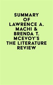 Summary of lawrence a. machi & brenda t. mcevoy's the literature review cover image