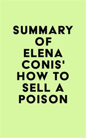 Summary of elena conis's how to sell a poison cover image
