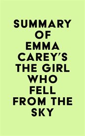Summary of emma carey's the girl who fell from the sky cover image