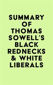 Summary of thomas sowell's black rednecks & white liberals cover image