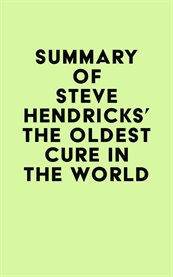 Summary of steve hendricks's the oldest cure in the world cover image