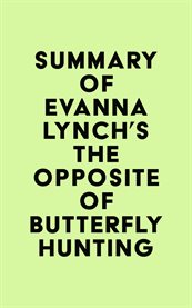 Summary of evanna lynch's the opposite of butterfly hunting cover image