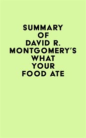 Summary of david r. montgomery's what your food ate cover image