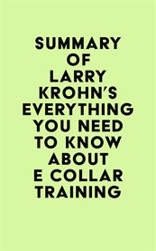 Summary of larry krohn's everything you need to know about e collar training cover image