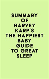 Summary of harvey karp's the happiest baby guide to great sleep cover image