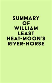 Summary of william least heat-moon's river-horse cover image