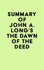 Summary of john a. long's the dawn of the deed cover image