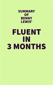 Summary of Benny Lewis' Fluent in 3 Months cover image