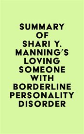 Summary of shari y. manning's loving someone with borderline personality disorder cover image