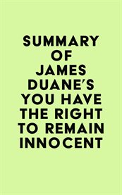 Summary of james duane's you have the right to remain innocent cover image