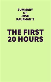 Summary of josh kaufman's the first 20 hours cover image