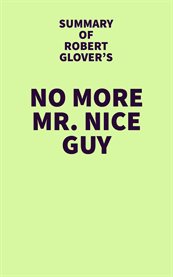 Summary of robert glover's no more mr. nice guy cover image