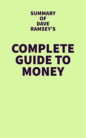 Summary of dave ramsey's complete guide to money cover image