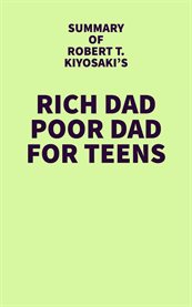 Summary of robert t. kiyosaki's rich dad poor dad for teens cover image