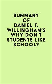 Summary of daniel t. willingham's why don't students like school? cover image