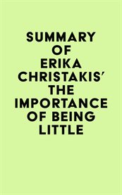Summary of erika christakis's the importance of being little cover image