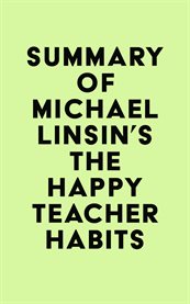 Summary of michael linsin's the happy teacher habits cover image