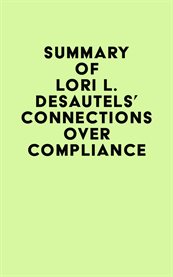 Summary of lori l. desautels's connections over compliance cover image