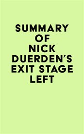 Summary of nick duerden's exit stage left cover image