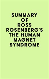 Summary of ross rosenberg's the human magnet syndrome cover image