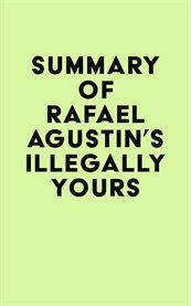 Summary of rafael agustin's illegally yours cover image