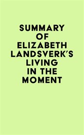 Summary of elizabeth landsverk's living in the moment cover image