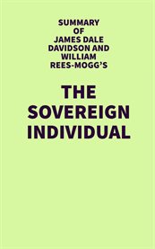Summary of james dale davidson and william rees-mogg's the sovereign individual cover image