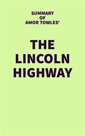 Summary of Amor Towles' The Lincoln Highway cover image