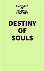 Summary of michael newton's destiny of souls cover image