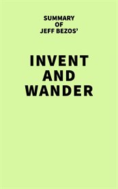 Summary of Jeff Bezos' Invent and Wander cover image