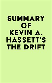 Summary of kevin a. hassett's the drift cover image