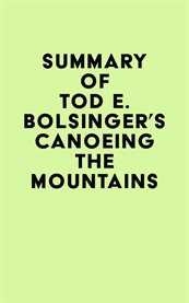 Summary of tod e. bolsinger's canoeing the mountains cover image