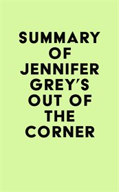 Summary of jennifer grey's out of the corner cover image
