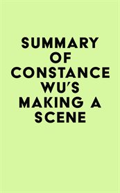 Summary of constance wu's making a scene cover image