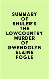 Summary of shuler's the lowcountry murder of gwendolyn elaine fogle cover image