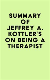 Summary of jeffrey a. kottler's on being a therapist cover image