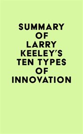 Summary of larry keeley's ten types of innovation cover image
