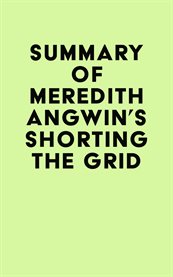 Summary of meredith angwin's shorting the grid cover image