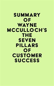 Summary of wayne mcculloch's the seven pillars of customer success cover image