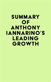 Summary of anthony iannarino's leading growth cover image