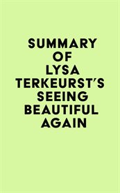 Summary of lysa terkeurst's seeing beautiful again cover image