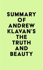 Summary of andrew klavan's the truth and beauty cover image