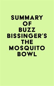 Summary of buzz bissinger's the mosquito bowl cover image