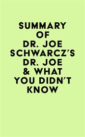 Summary of dr. joe schwarcz's dr. joe & what you didn't know cover image