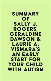 Summary of sally j. rogers, geraldine dawson & laurie a. vismara's an early start for your child cover image