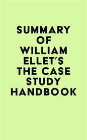 Summary of william ellet's the case study handbook cover image